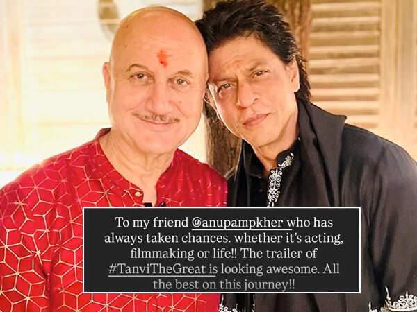 Shah Rukh Khan Praises Anupam Kher’s Tanvi The Great Trailer